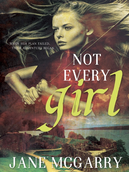 Title details for Not Every Girl by Jane McGarry - Available
